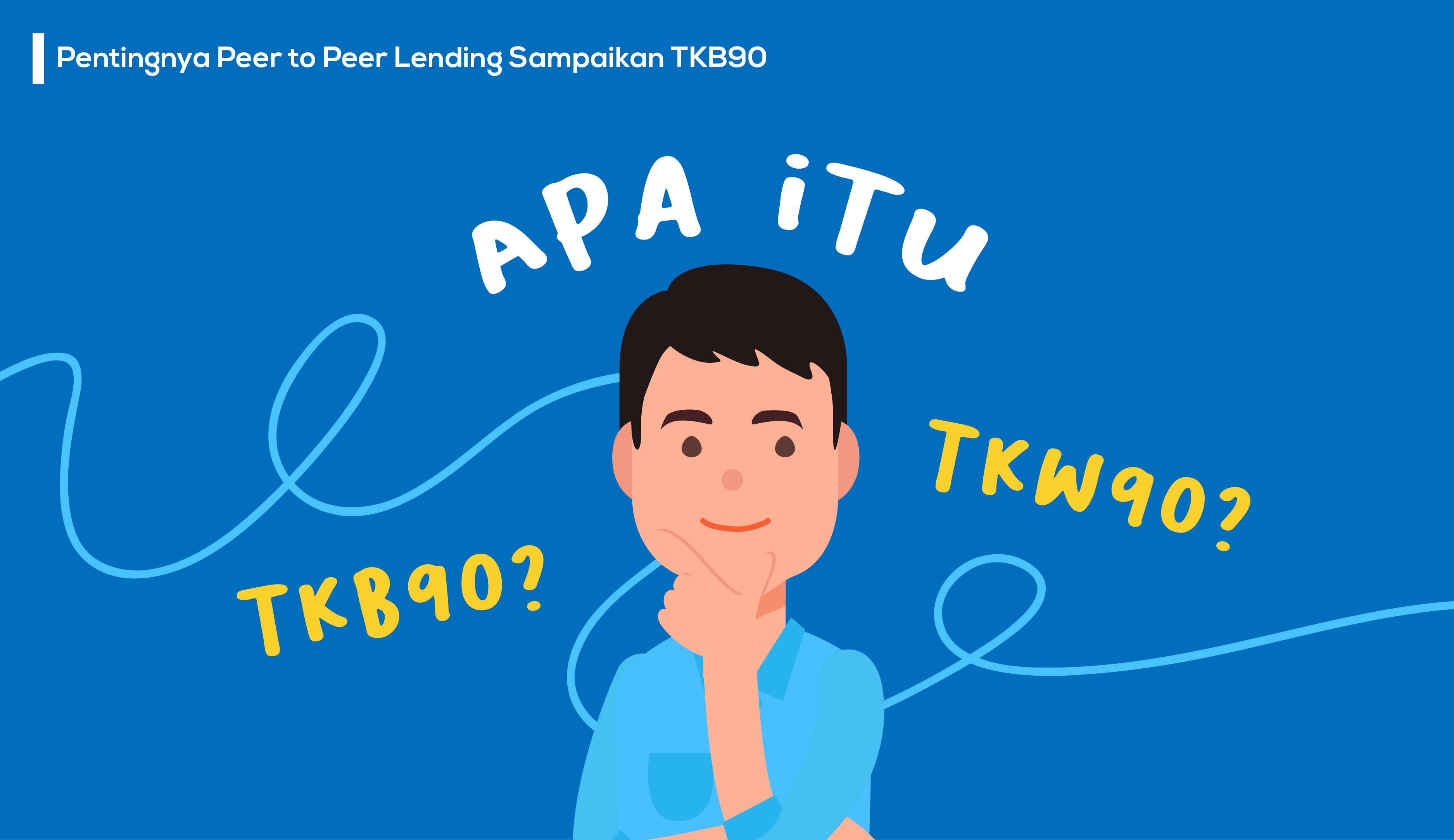 Pentingnya peer to peer lending menyampaikan TKB90